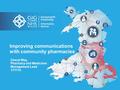 Improving communications with community pharmacies Cheryl Way, Pharmacy and Medicines Management Lead 17/7/14.