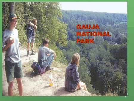 1 1 GAUJA NATIONAL PARK. 2 3 Basic Facts Area91 745 ha Total extent of the Park boundaries250 km Length of the Gauja valley93,5 km Width of the Gauja.