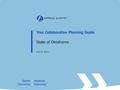 1 PROPRIETARY AND CONFIDENTIAL © 2013 Express Scripts Holding Company. All Rights Reserved. Your Collaborative Planning Guide State of Oklahoma April 9,