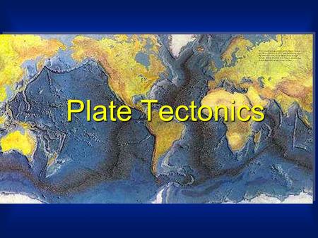 What Goes On Beneath Our Feet Plate Tectonics 6/11/20162 The Beginning Of Time u The time when the earth was born was called the Precambrian Era. u In.