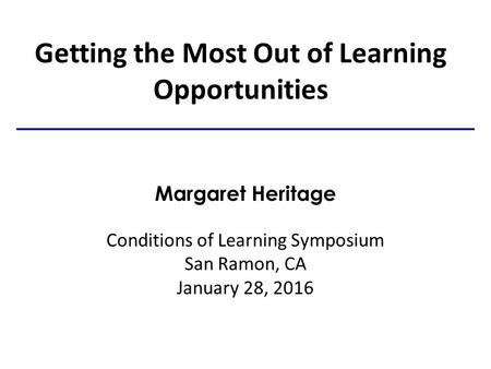 Getting the Most Out of Learning Opportunities