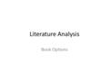 Literature Analysis Book Options. The Scarlet Letter, Nathaniel Hawthorne-2 nd Quarter Written in 1850 Set in a 17 th century Puritan settlement About.