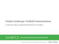 Info-Tech Research Group1 Vendor Landscape: Unified Communications It’s high time to make your presence felt with real-time IP communications.