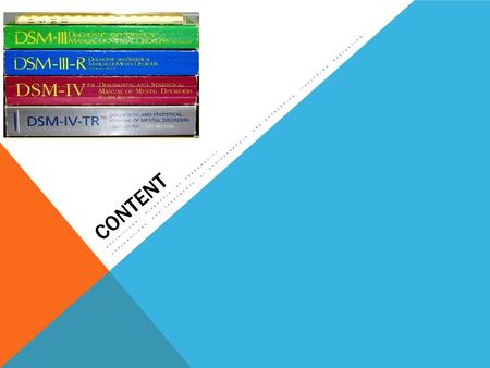 CONTENT DEFINITIONS, DIAGNOSIS OF ABNORMALITY. EXPLANATIONS AND TREATMENTS OF SCHIZOPHRENIA AND DEPRESSION (INCLUDING EVALUATION)