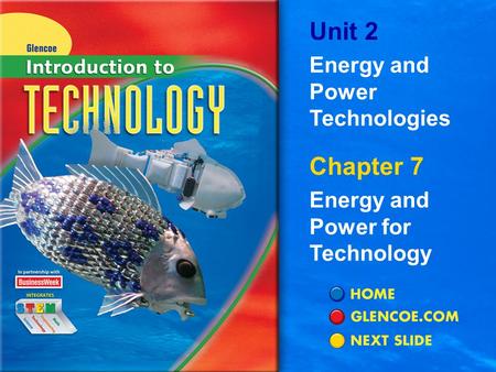 Chapter 7 Energy and Power for Technology Unit 2 Energy and Power Technologies.