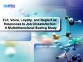 LOGO Exit, Voice, Loyalty, and Neglect as Responses to Job Dissatisfaction: A Multidimensional Scaling Study Devilia Sari - Natalia.