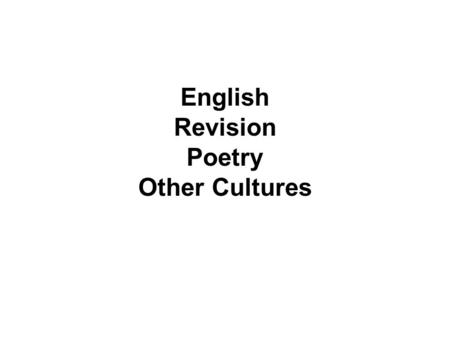 English Revision Poetry Other Cultures