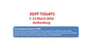 3GPP TSGs#71 7- 11 March 2016 Gothenburg The European Friends of 3GPP Alcatel-Lucent, Apple, BlackBerry, Ericsson, Huawei, Intel, KPN, Motorola, Nokia,