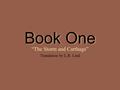 BookOne Book One “The Storm and Carthage” Translation by L.R. Lind.