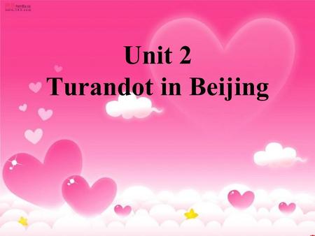 Unit 2 Turandot in Beijing. 1.Have you seen any of Zhang Yimou’s films? Do you like them? Why or why not? 2.What else has Zhang Yimou directed besides.