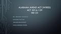 ALABAMA AHEAD ACT (WIRED) ACT 2016-139 HB123 DR. MELINDA MADDOX EARLENE PATTON JEROME BROWNING JOAN GREENE-FISHER.