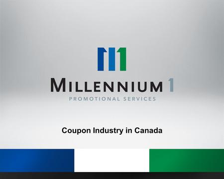 Coupon Industry in Canada. Number of Coupons Distributed (Billion) 2 Copyright © Millennium1 Promotional Services 2014.