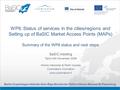 Part-financed by the European Union WP6: Status of services in the cities/regions and Setting up of BaSIC Market Access Points (MAPs) Summary of the WP6.