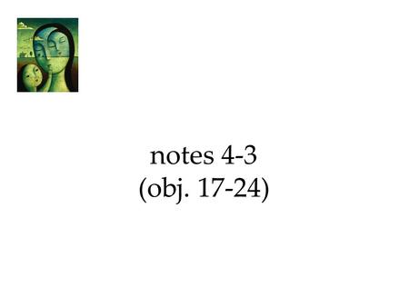 Notes 4-3 (obj. 17-24). 1.) Adolescence a.) Many psychologists once believed that our traits were set during childhood. Today psychologists believe that.