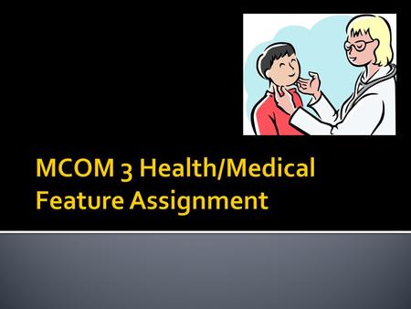  Select an illness, medicine, invention or preventative information dealing with health or medicine to develop this article. ▪ (This article should show.