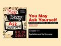 SECOND EDITION You May Ask Yourself Dalton Conley An Introduction to Thinking Like a Sociologist Chapter 14 Capitalism and the Economy.