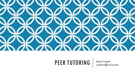 PEER TUTORING Becky Puckett