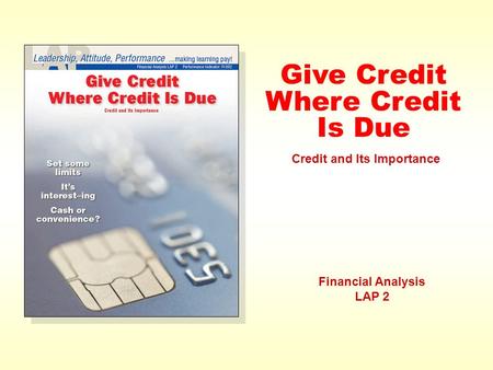 Financial Analysis LAP 2 Credit and Its Importance Give Credit Where Credit Is Due.