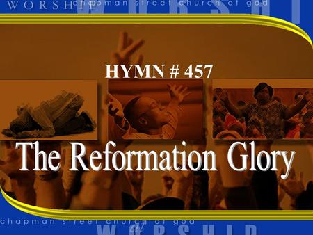 HYMN # 457. 1 THERE’S A MIGHTY REFORMATION SWEEPING O’ER THE LAND GOD IS GATHERING HIS PEOPLE BY HIS MIGHTY HAND.