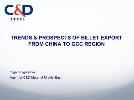 TRENDS & PROSPECTS OF BILLET EXPORT FROM CHINA TO GCC REGION