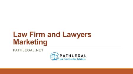 Law Firm and Lawyers Marketing PATHLEGAL.NET. Best Lawyers and Law firm Marketing service  Pathlegal is an professional law firm marketing service provider.