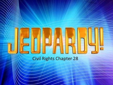 Civil Rights Chapter 28. Directions Take out a piece of lined-paper and pencil Everything else should be off of your desk I will pass out tissues, white.