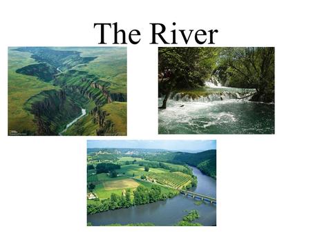 The River. Natural flowing watercourse, usually freshwater, flowing towards an ocean, a lake, a sea, or another river A river could flow into the ground.