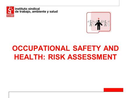 OCCUPATIONAL SAFETY AND HEALTH: RISK ASSESSMENT 11/06/2016.