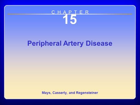 Peripheral Artery Disease Mays, Casserly, and Regensteiner