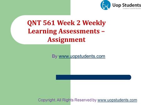 QNT 561 Week 2 Weekly Learning Assessments – Assignment