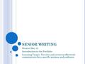 SENIOR WRITING Week of May 13 Introduction to the Portfolio Learning Target: To write and revise to effectively communicate for a specific purpose and.