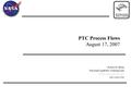 INTERNATIONAL SPACE STATION PTC Process Flows August 17, 2007 Robert D. Blum Payload Capability Training Lead 281-244-1342.