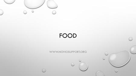 FOOD WWW.NOVIOSUPPORT.ORG. UNDERSTANDING YOUR CHILD’S ISSUES AROUND EATING AND FOOD. MEDICAL NEED (MUST BE REFERRED TO MEDICAL PROFESSIONAL) DIETARY NEED.