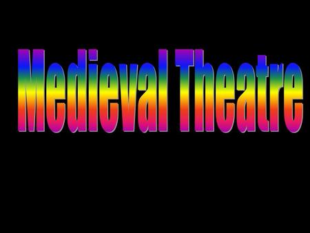 The Christian church is the medieval institution that is credited with the rebirth of western theatre.