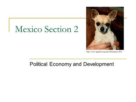 Mexico Section 2 Political Economy and Development