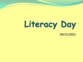 04/11/2011. Learning Outcomes By the end of the session you should be able to:  Identify the literacy elements within your teaching practice  Recognise.