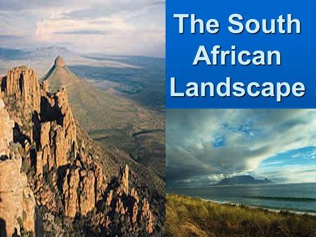 The South African Landscape