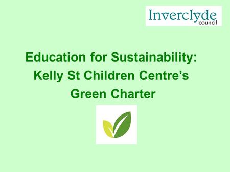 Education for Sustainability: Kelly St Children Centre’s Green Charter.