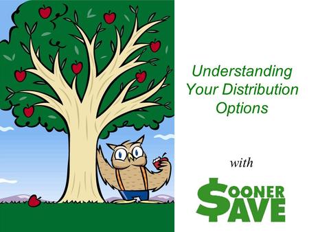 Understanding Your Distribution Options with. Great-West Retirement Services ® Business unit of Great-West Life & Annuity Insurance Company Represents.