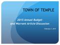 2015 Annual Budget and Warrant Article Discussion February 7, 2015.