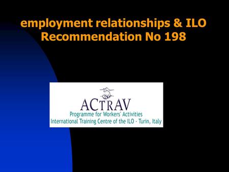 Employment relationships & ILO Recommendation No 198.