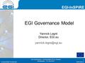 EGI-InSPIRE RI-261323  EGI-InSPIRE RI-261323 EGI-InSPIRE 1 EGI Governance Model Yannick Legré Director, EGI.eu