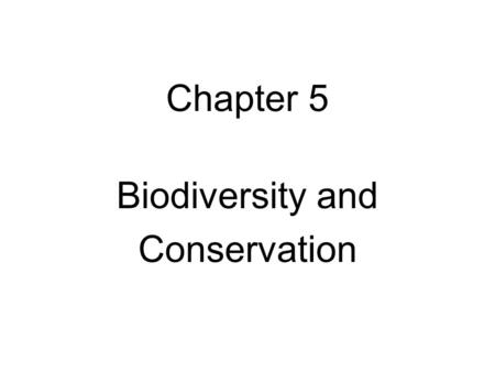 Biodiversity and Conservation