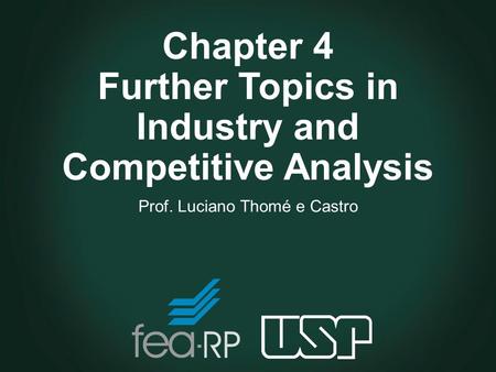 Chapter 4 Further Topics in Industry and Competitive Analysis