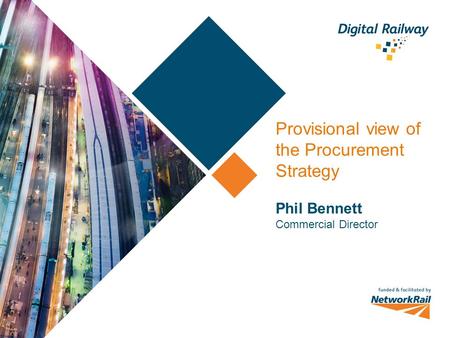 Provisional view of the Procurement Strategy Phil Bennett Commercial Director.