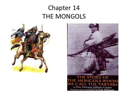 Chapter 14 THE MONGOLS.