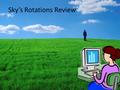 Sky’s Rotations Review. Round 1! Wacky Web Tales The stories were funny I found it hard to work out what words to use The stories sometimes didn’t make.