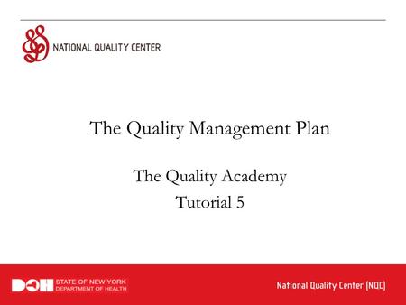 The Quality Management Plan The Quality Academy Tutorial 5.