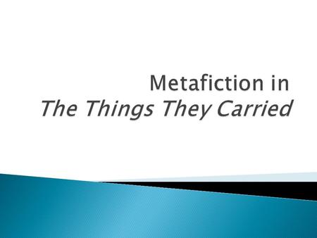  Fiction about fiction; or more especially a kind of fiction that openly comments on its own fictional status.  Baldick, Chris. Oxford Concise Dictionary.