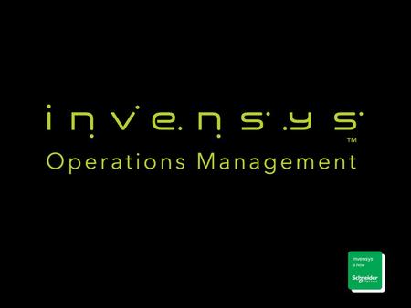 © 2010 Invensys. All Rights Reserved. The names, logos, and taglines identifying the products and services of Invensys are proprietary marks of Invensys.